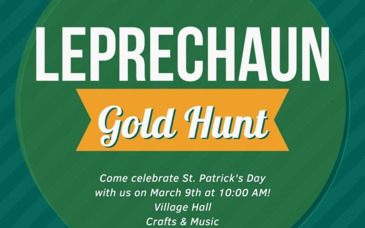 Come celebrate St. Patrick's Day with us on March 9th at 10:00 am Village Hall Crafts & Music by the Donny Golden Dancers. 